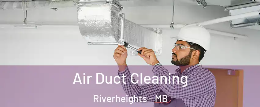  Air Duct Cleaning Riverheights - MB