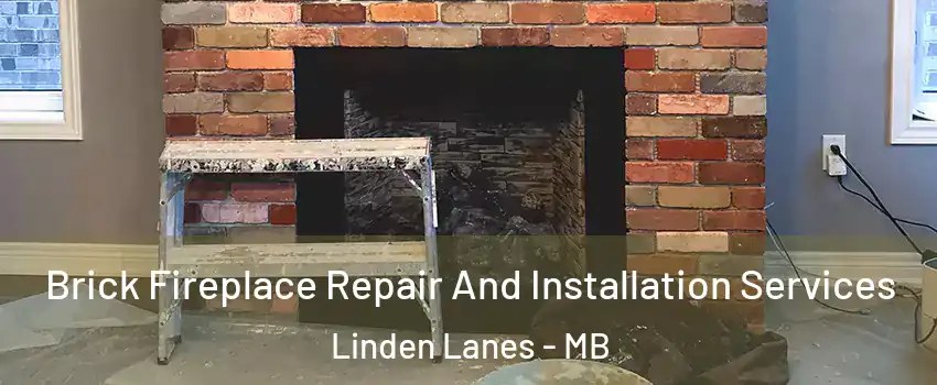  Brick Fireplace Repair And Installation Services Linden Lanes - MB