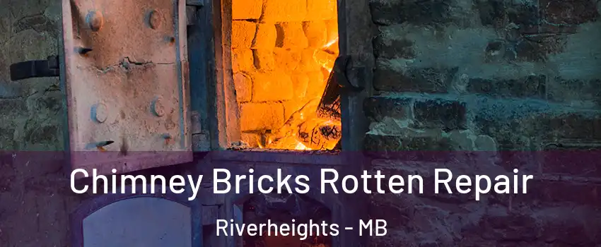  Chimney Bricks Rotten Repair Riverheights - MB