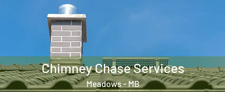 Chimney Chase Services Meadows - MB