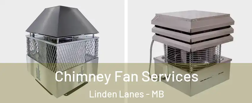  Chimney Fan Services Linden Lanes - MB