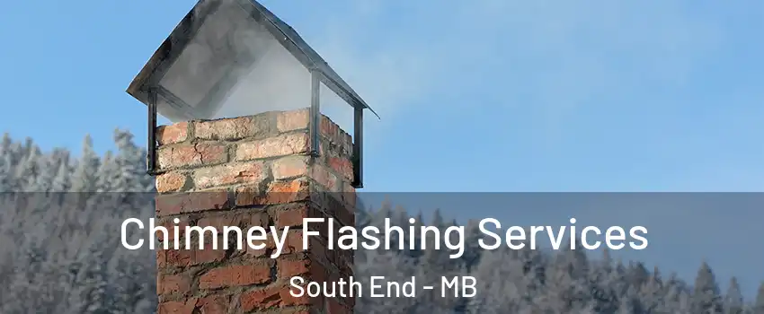  Chimney Flashing Services South End - MB