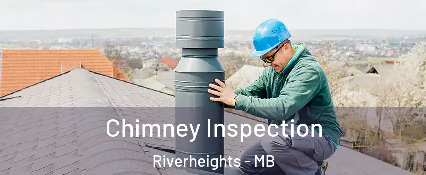  Chimney Inspection Riverheights - MB