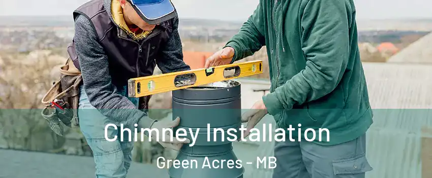  Chimney Installation Green Acres - MB
