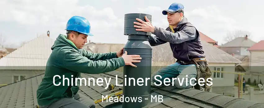  Chimney Liner Services Meadows - MB