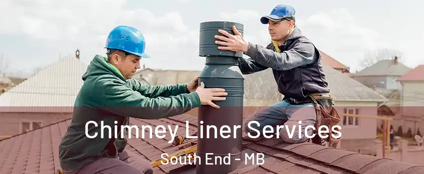  Chimney Liner Services South End - MB