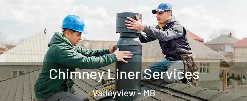  Chimney Liner Services Valleyview - MB