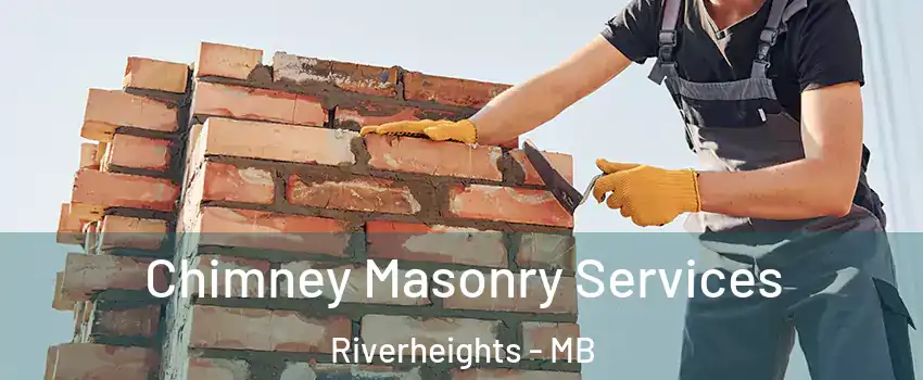  Chimney Masonry Services Riverheights - MB