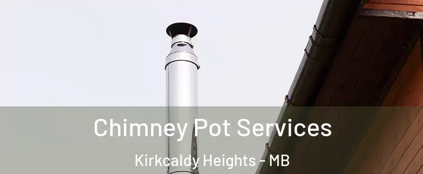  Chimney Pot Services Kirkcaldy Heights - MB