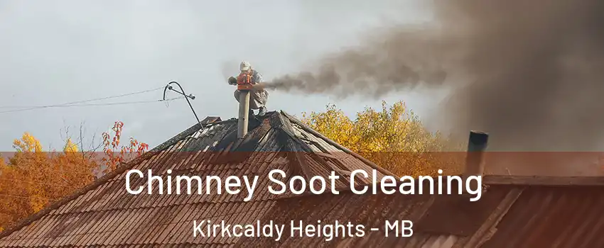 Chimney Soot Cleaning Kirkcaldy Heights - MB
