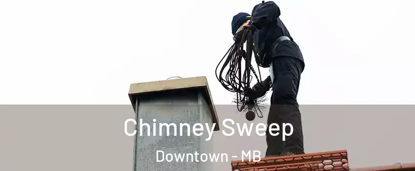  Chimney Sweep Downtown - MB