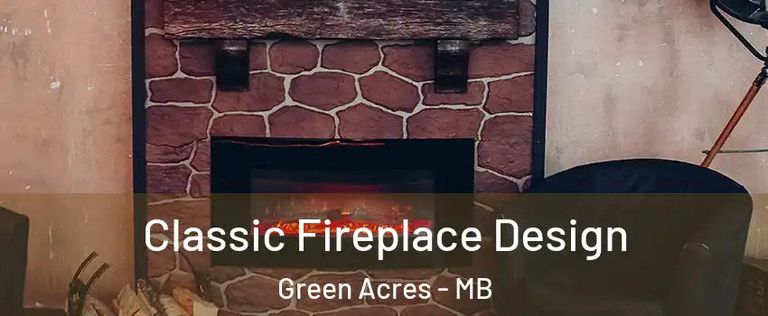  Classic Fireplace Design Green Acres - MB