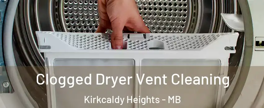 Clogged Dryer Vent Cleaning Kirkcaldy Heights - MB