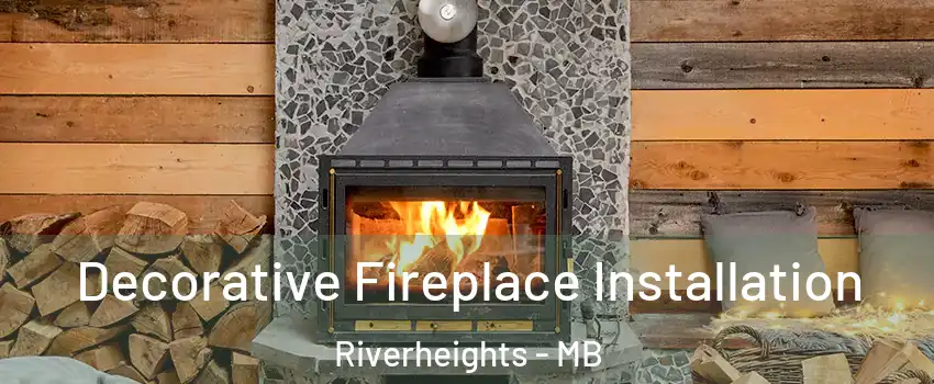  Decorative Fireplace Installation Riverheights - MB