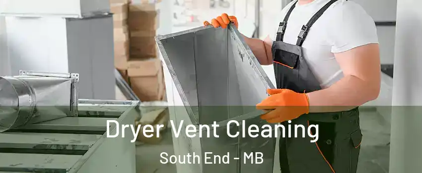  Dryer Vent Cleaning South End - MB