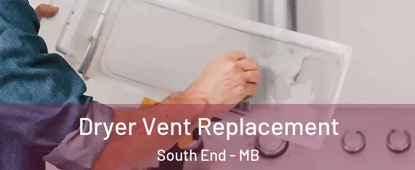  Dryer Vent Replacement South End - MB