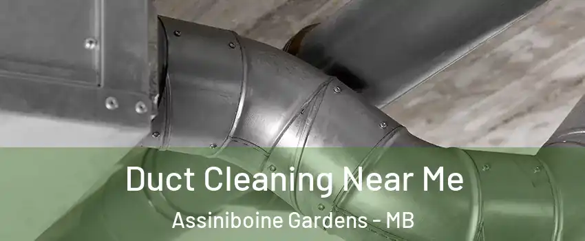  Duct Cleaning Near Me Assiniboine Gardens - MB