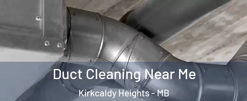  Duct Cleaning Near Me Kirkcaldy Heights - MB