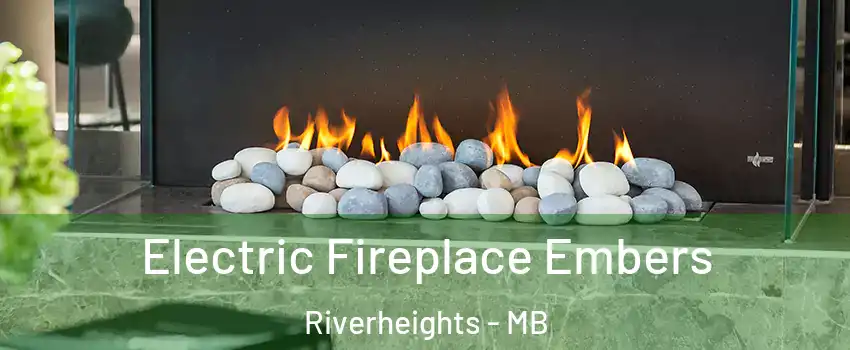  Electric Fireplace Embers Riverheights - MB