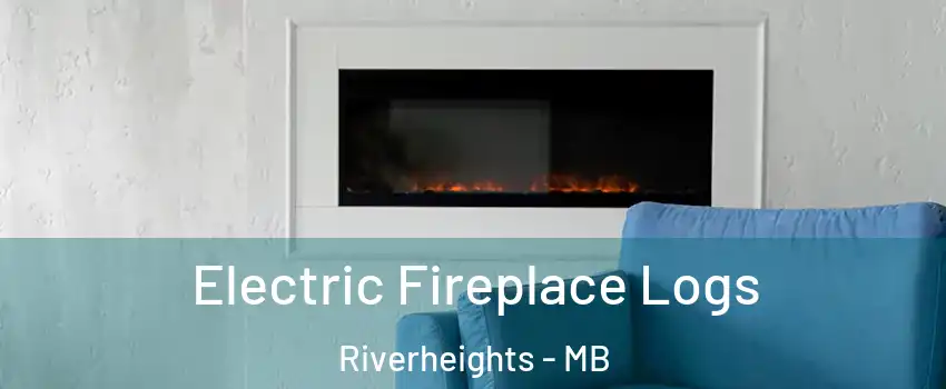  Electric Fireplace Logs Riverheights - MB