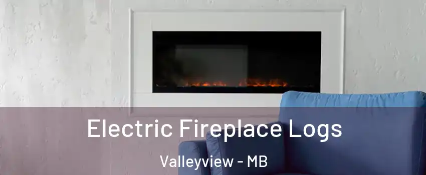  Electric Fireplace Logs Valleyview - MB