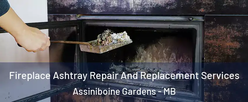  Fireplace Ashtray Repair And Replacement Services Assiniboine Gardens - MB