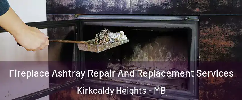 Fireplace Ashtray Repair And Replacement Services Kirkcaldy Heights - MB