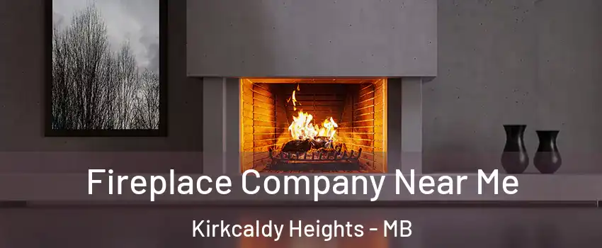  Fireplace Company Near Me Kirkcaldy Heights - MB