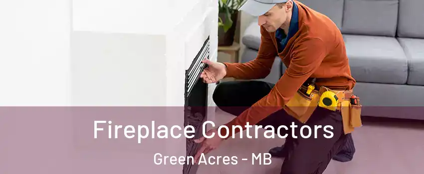  Fireplace Contractors Green Acres - MB