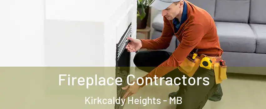  Fireplace Contractors Kirkcaldy Heights - MB