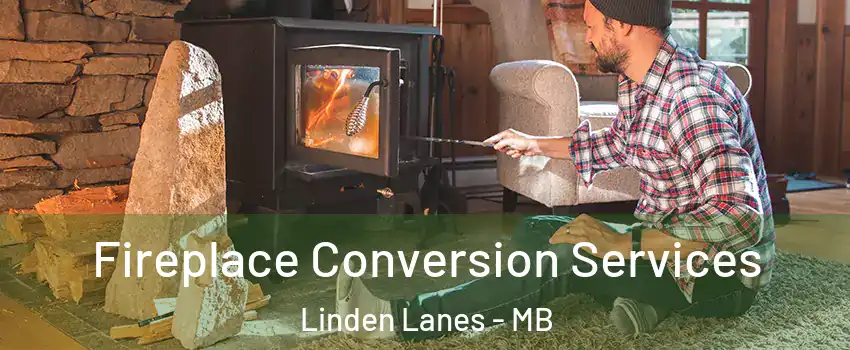 Fireplace Conversion Services Linden Lanes - MB