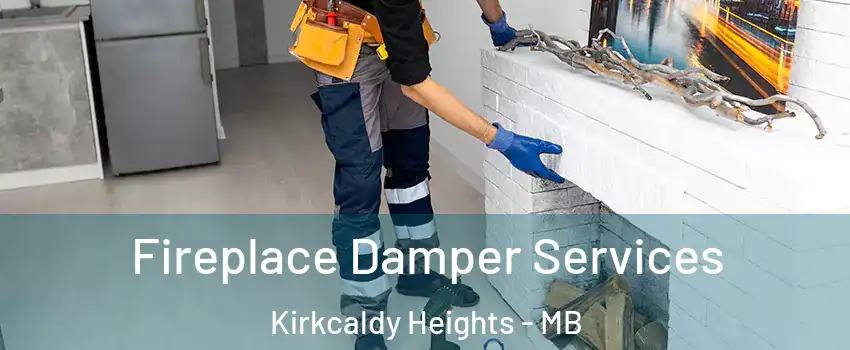  Fireplace Damper Services Kirkcaldy Heights - MB