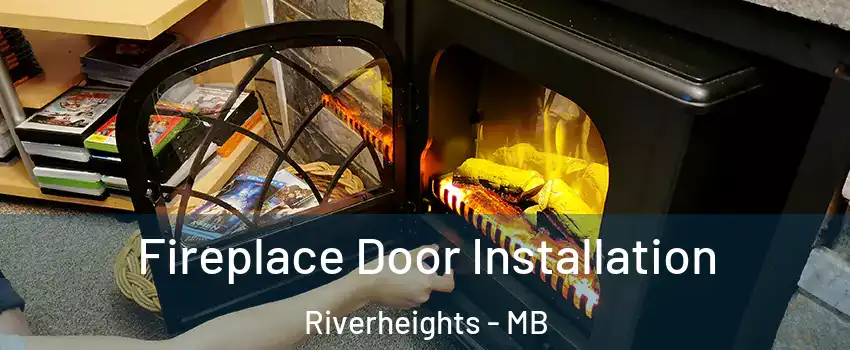  Fireplace Door Installation Riverheights - MB