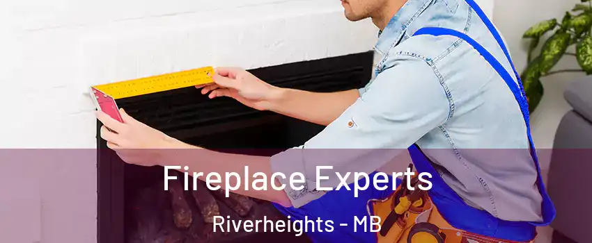  Fireplace Experts Riverheights - MB