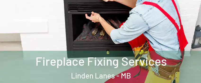  Fireplace Fixing Services Linden Lanes - MB