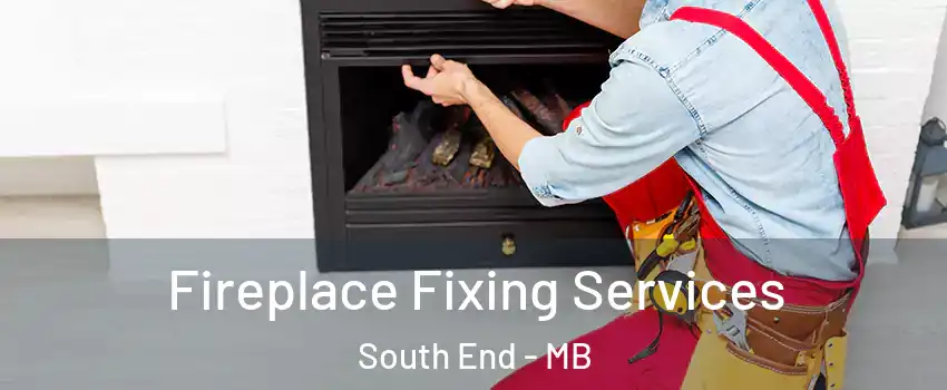  Fireplace Fixing Services South End - MB