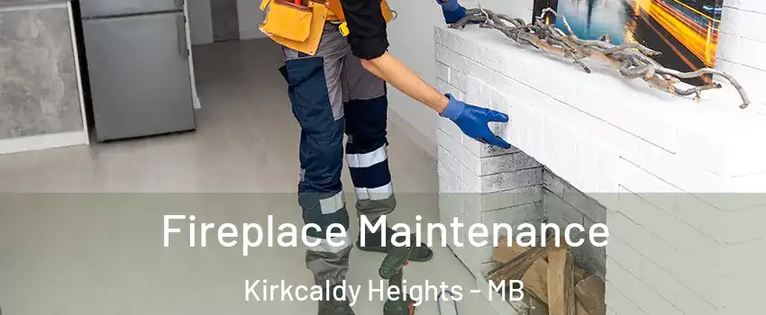  Fireplace Maintenance Kirkcaldy Heights - MB