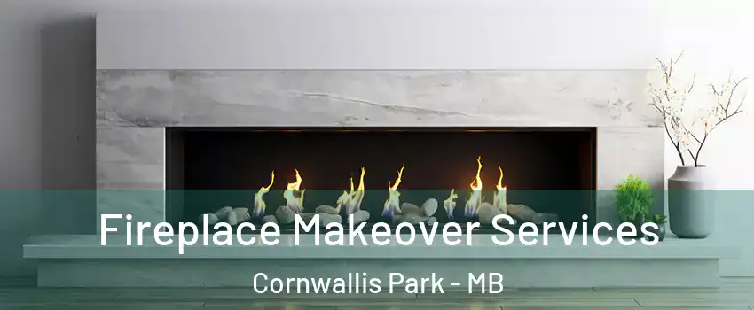  Fireplace Makeover Services Cornwallis Park - MB