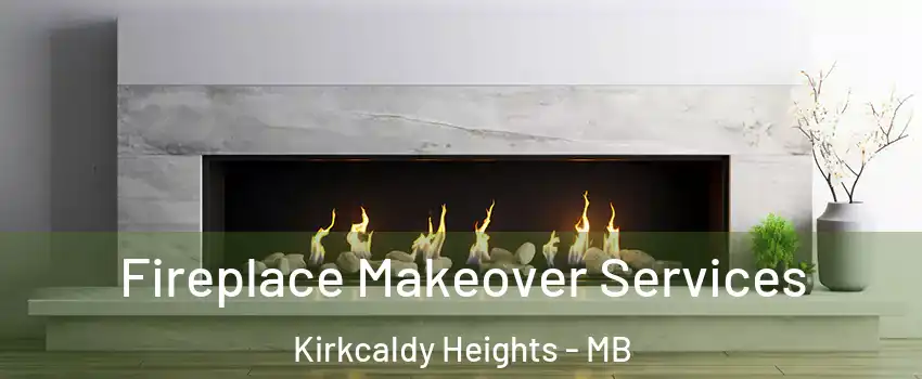  Fireplace Makeover Services Kirkcaldy Heights - MB