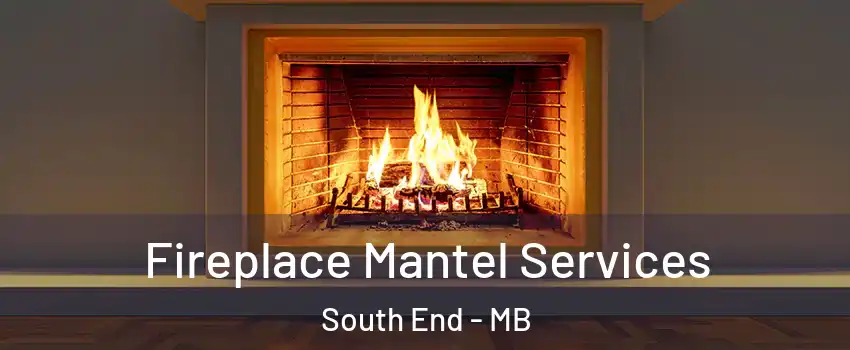  Fireplace Mantel Services South End - MB