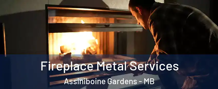  Fireplace Metal Services Assiniboine Gardens - MB
