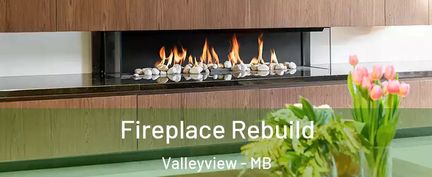  Fireplace Rebuild Valleyview - MB