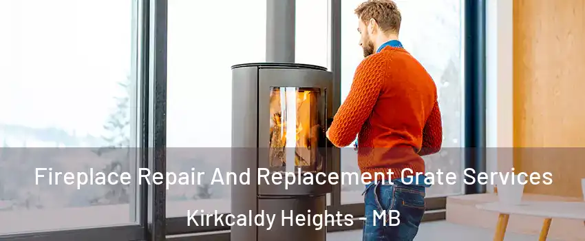  Fireplace Repair And Replacement Grate Services Kirkcaldy Heights - MB