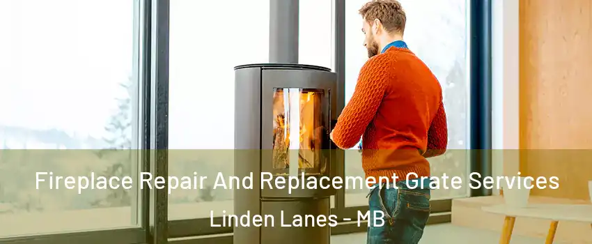  Fireplace Repair And Replacement Grate Services Linden Lanes - MB