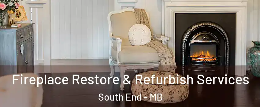 Fireplace Restore & Refurbish Services South End - MB