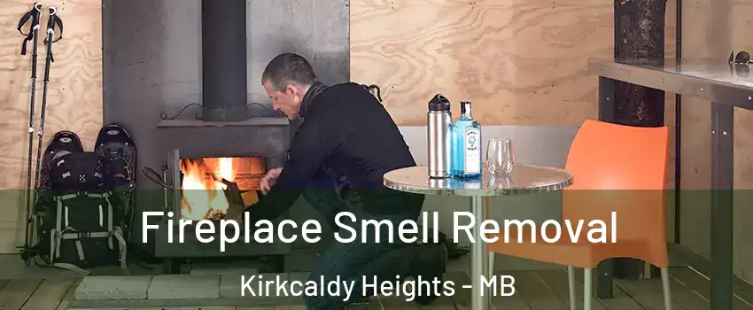  Fireplace Smell Removal Kirkcaldy Heights - MB