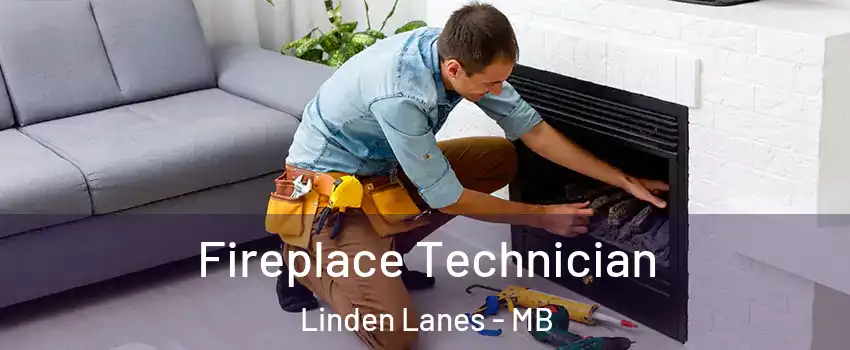  Fireplace Technician Linden Lanes - MB