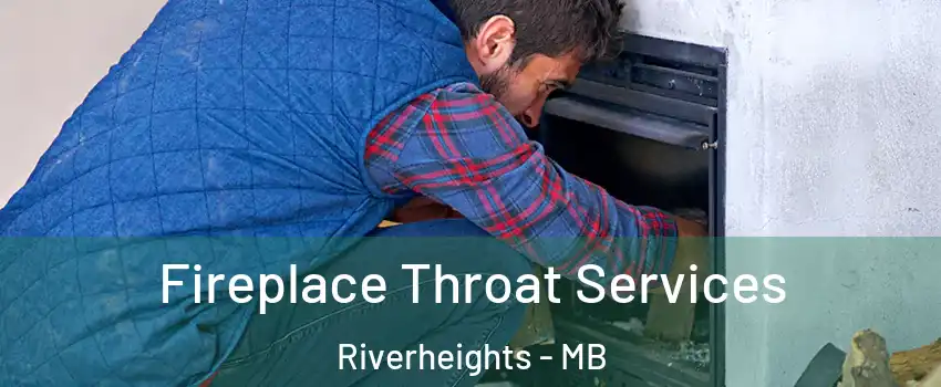  Fireplace Throat Services Riverheights - MB