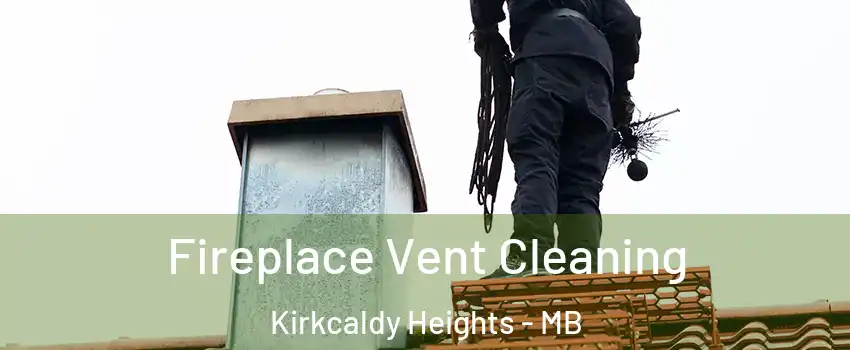  Fireplace Vent Cleaning Kirkcaldy Heights - MB