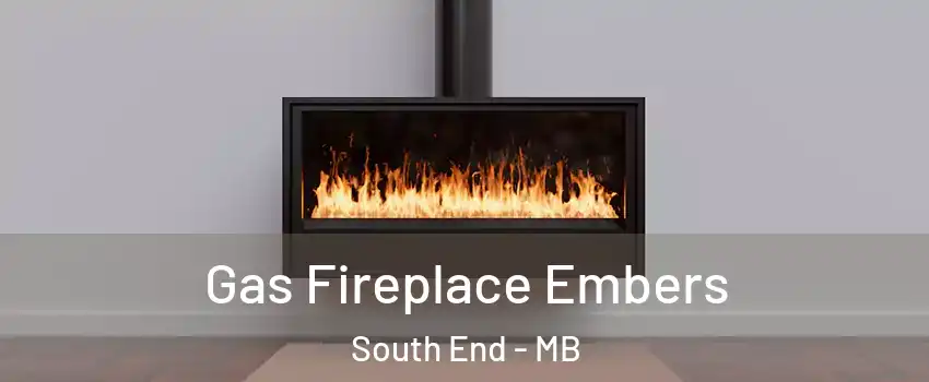  Gas Fireplace Embers South End - MB